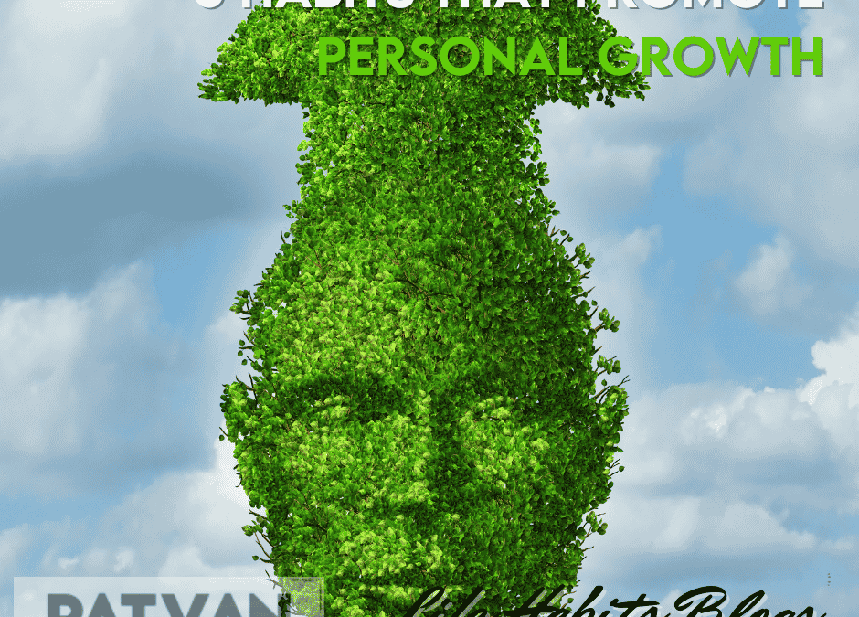 5 Habits that Promote Personal Growth